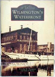 Bild des Verkufers fr WILMINGTON'S WATERFRONT zum Verkauf von Oak Knoll Books, ABAA, ILAB