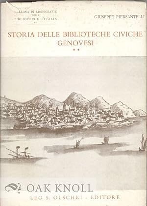 Seller image for STORIA DELLE BIBLIOTECHE CIVICHE GENOVESI for sale by Oak Knoll Books, ABAA, ILAB