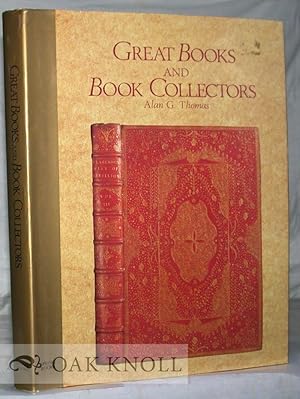 Seller image for GREAT BOOKS AND BOOK COLLECTORS for sale by Oak Knoll Books, ABAA, ILAB