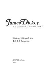 Immagine del venditore per JAMES DICKEY, A DESCRIPTIVE BIBLIOGRAPHY venduto da Oak Knoll Books, ABAA, ILAB