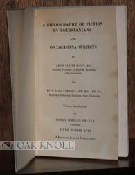 Seller image for BIBLIOGRAPHY OF FICTION BY LOUISIANIANS AND ON LOUISIANA SUBJECTS.|A for sale by Oak Knoll Books, ABAA, ILAB