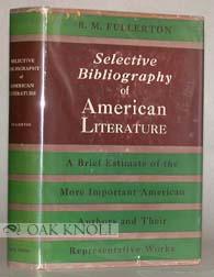 Seller image for SELECTIVE BIBLIOGRAPHY OF AMERICAN LITERATURE, 1775-1900 for sale by Oak Knoll Books, ABAA, ILAB