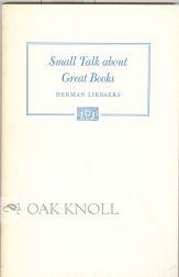 Image du vendeur pour SMALL TALK ABOUT GREAT BOOKS mis en vente par Oak Knoll Books, ABAA, ILAB