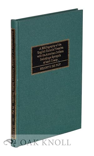 Imagen del vendedor de BIBLIOGRAPHY OF THE ENGLISH COLONIAL TREATIES WITH THE AMERICAN INDIANS INCLUDING A SYNOPSIS OF EACH TREATY a la venta por Oak Knoll Books, ABAA, ILAB