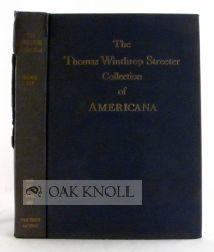 Immagine del venditore per CELEBRATED COLLECTION OF AMERICANA FORMED BY THE LATE THOMAS WINTHROP STREETER, MORRISTOWN, NEW JERSEY, SOLD BY ORDER OF THE TRUSTEES venduto da Oak Knoll Books, ABAA, ILAB