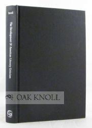 Bild des Verkufers fr DEVELOPMENT OF AMERICAN LITERARY CRITICISM.|THE zum Verkauf von Oak Knoll Books, ABAA, ILAB