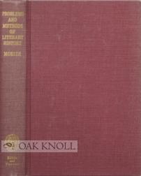 Image du vendeur pour PROBLEMS AND METHODS OF LITERARY HISTORY mis en vente par Oak Knoll Books, ABAA, ILAB