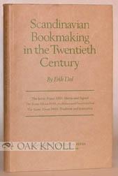 Seller image for SCANDINAVIAN BOOKMAKING IN THE TWENTIETH CENTURY for sale by Oak Knoll Books, ABAA, ILAB