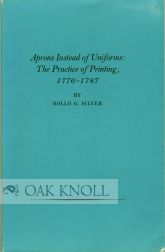 Seller image for APRONS INSTEAD OF UNIFORMS: THE PRACTICE OF PRINTING for sale by Oak Knoll Books, ABAA, ILAB