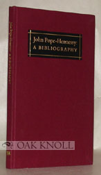 Immagine del venditore per JOHN POPE-HENNESSY, A BIBLIOGRAPHY venduto da Oak Knoll Books, ABAA, ILAB