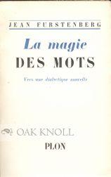 Seller image for MAGIE DES MOTS VERS UNE DIALECTIQUE NOUVELLE.|LA for sale by Oak Knoll Books, ABAA, ILAB