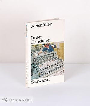 Seller image for IN DER DRUCKEREI for sale by Oak Knoll Books, ABAA, ILAB