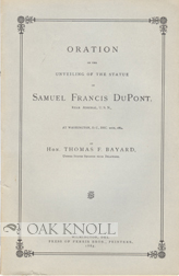 Seller image for ORATION ON THE UNVEILING OF THE STATUE OF SAMUEL FRANCIS DU PONT, REAR ADMIRAL, U.S.N., AT WASHINGTON, D.C., DECEMBER 20, 1884 for sale by Oak Knoll Books, ABAA, ILAB