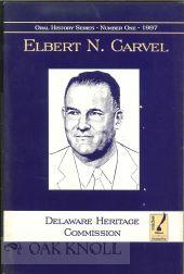 Seller image for ELBERT N. CARVEL for sale by Oak Knoll Books, ABAA, ILAB