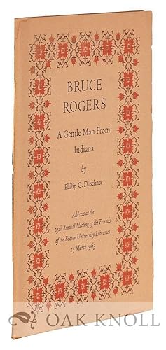 Seller image for BRUCE ROGERS, A GENTLE MAN FROM INDIANA for sale by Oak Knoll Books, ABAA, ILAB