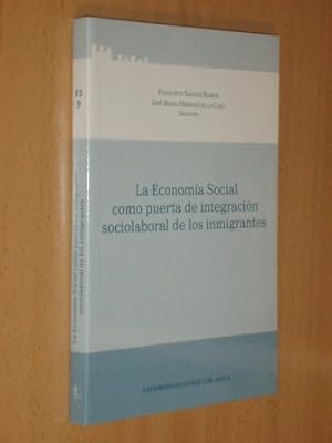 Bild des Verkufers fr LA ECONOMA SOCIAL COMO PUERTA DE INTEGRACIN SOCIOLABORAL DE LOS INMIGRANTES zum Verkauf von Libros del Reino Secreto