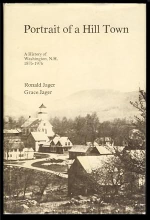 Seller image for Portrait of a Hill Town: A History of Washington, New Hampshire 1876-1976 for sale by Parigi Books, Vintage and Rare