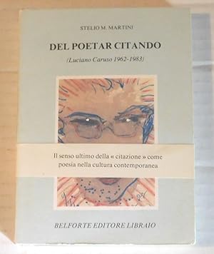 Seller image for DEL POETAR CITANDO / (Luciano Caruso 1962-1983) / con scritti di Ugo Carrega, Lea Vergine, Emilio Villa, Paolo Belforte, Giorgio S. Brizio. for sale by Blue Mountain Books & Manuscripts, Ltd.