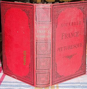 Seller image for Nouvelle France pittoresque - Histoire, gographie, statistique de la France, de l'Algrie et des colonies - Suivi d'un Dictionnaire des nouvelles lois, nouveaux impts, dcrets, etc promulgus depuis le 10 septembre 1870, parfaitement expliqus & annots - Liste exacte des 1644 communes annexes  la Prusse suivie de Paris historique et monumental. for sale by PAROLES