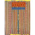Traditional Textiles of the Andes. life and Cloth in the Highlands.