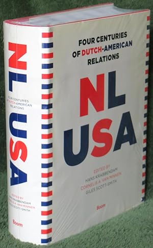 Immagine del venditore per NL USA: Four Centuries of Dutch-American Relations venduto da Washington Square Autographed Books