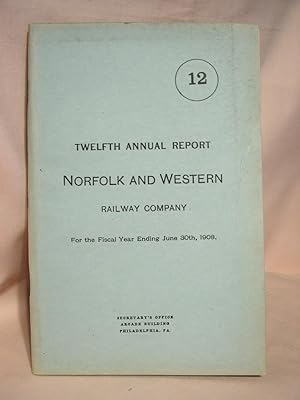 Bild des Verkufers fr TWELFTH ANNUAL REPORT NORFOLK AND WESTERN RAILWAY COMPANY FOR THE FISCAL YEAR ENDING JUNE 30TH 1908 zum Verkauf von Robert Gavora, Fine & Rare Books, ABAA