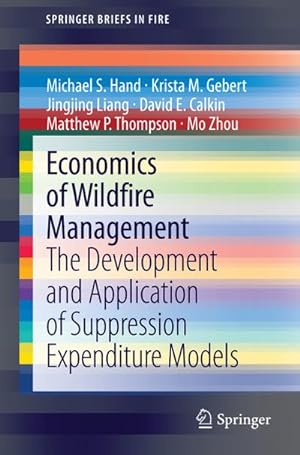 Bild des Verkufers fr Economics of Wildfire Management : The Development and Application of Suppression Expenditure Models zum Verkauf von AHA-BUCH GmbH