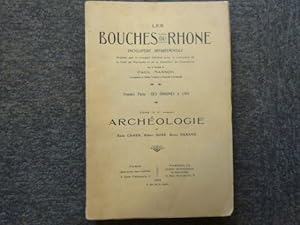 Imagen del vendedor de LES BOUCHES DU RHONE. Encyclopdie dpartementale publie par le Conseil Gnral avec le concours de la ville de Marseille et de la chambre de commerce. Premire partie: Des origines  1789. Tome IV ( 1er volume ). ARCHEOLOGIE. a la venta por Tir  Part