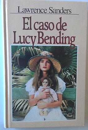 Seller image for Caso de Lucy Bending, el for sale by Librera Salvalibros Express