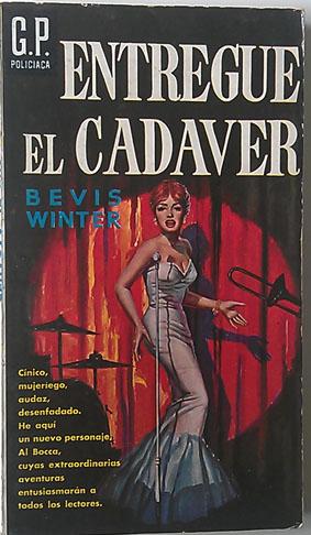 Seller image for Entregue El Cadaver for sale by Librera Salvalibros Express