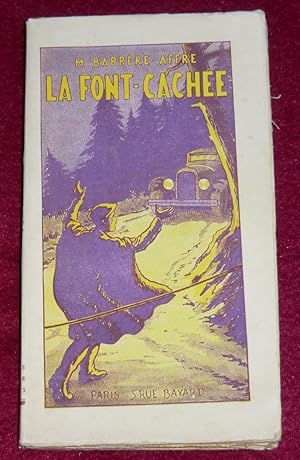 Immagine del venditore per LA FONT-CACHEE - Roman venduto da LE BOUQUINISTE