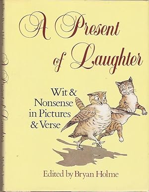 Seller image for Present of Laughter : Wit and Nonsense in Pictures and in Verse. for sale by City Basement Books