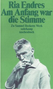 Bild des Verkufers fr Am Anfang war die Stimme. Zu Samuel Becketts Werk. Essays. zum Verkauf von Versandbuchhandlung Kisch & Co.