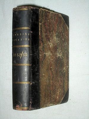 The Juvenile Magazine, 1852 and 1853 New Series Vol I & II.