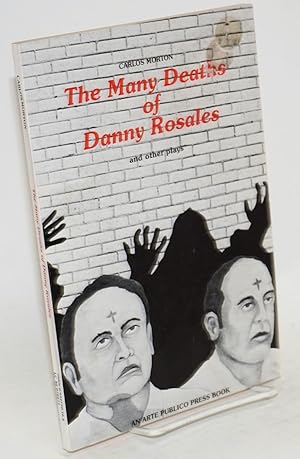 Seller image for The many deaths of Danny Rosales and other plays (includes Rancho Hollywood, Los Dorados, El Jardin and title play) for sale by Bolerium Books Inc.