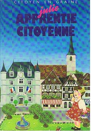 Immagine del venditore per Citoyen en Graine - Julie apprentie citoyenne venduto da Joie de Livre