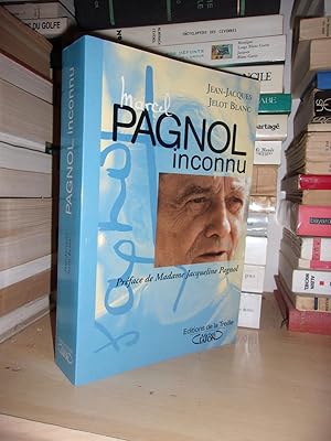 Seller image for MARCEL PAGNOL INCONNU : Prface De Madame Jacqueline Pagnol, Avec La Collaboration De Guy Morel for sale by Planet's books