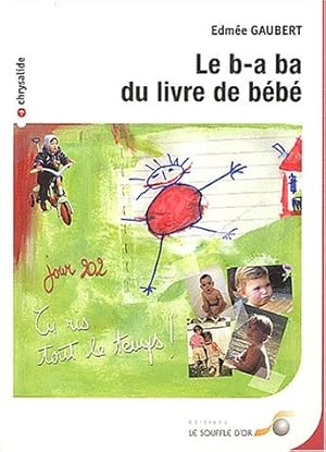 Image du vendeur pour Le b-a ba du livre de bb mis en vente par librairie philippe arnaiz