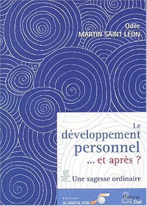 Le développement personnel. et après ? : Une sagesse ordinaire