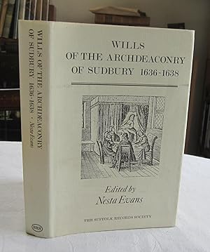 Wills of the Archdeaconry of Sudbury 1636-1638