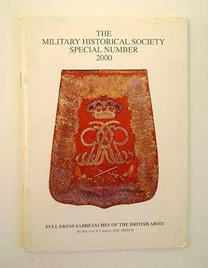 Seller image for THE MILITARY HISTORICAL SOCIETY SPECIAL NUMBER 2000 FULL DRESS SABRETACHES OF THE BRITISH ARMY for sale by Keel Row Bookshop Ltd - ABA, ILAB & PBFA