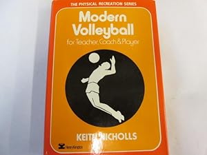 Seller image for Modern Volleyball for Teacher, Coach and Player ([The physical recreation series]) for sale by Goldstone Rare Books