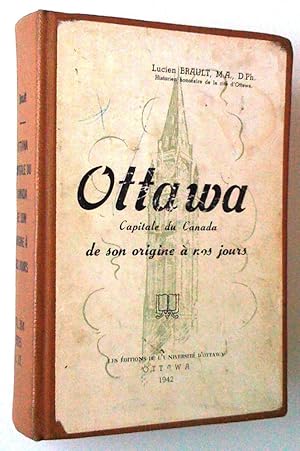 Image du vendeur pour Ottawa, capitale du Canada, de son origine  nos jours mis en vente par Claudine Bouvier