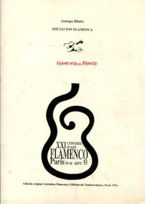 INITIATION FLAMENCA. FLAMENCO EN FRANCE. XXI CONGRES D'ART FLAMENCO (PARIS 20-26 SEPT. 93).