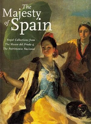 Seller image for The Majesty of Spain: Royal Collections from the Museo del Prado and the Patrimonio Nacional for sale by LEFT COAST BOOKS