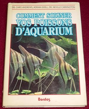 Imagen del vendedor de COMMENT SOIGNER VOS POISSONS D'AQUARIUM a la venta por LE BOUQUINISTE