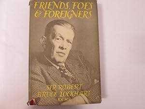 Imagen del vendedor de FRIENDS, FOES & FOREIGNERS. a la venta por Goldstone Rare Books