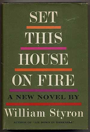 Seller image for Set This House On Fire for sale by Between the Covers-Rare Books, Inc. ABAA
