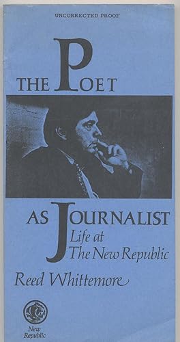 Bild des Verkufers fr The Poet as Journalist: Life at The New Republic zum Verkauf von Between the Covers-Rare Books, Inc. ABAA