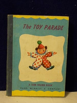 Bild des Verkufers fr The Toy Parade. A Tom Thumb Book zum Verkauf von Gil's Book Loft